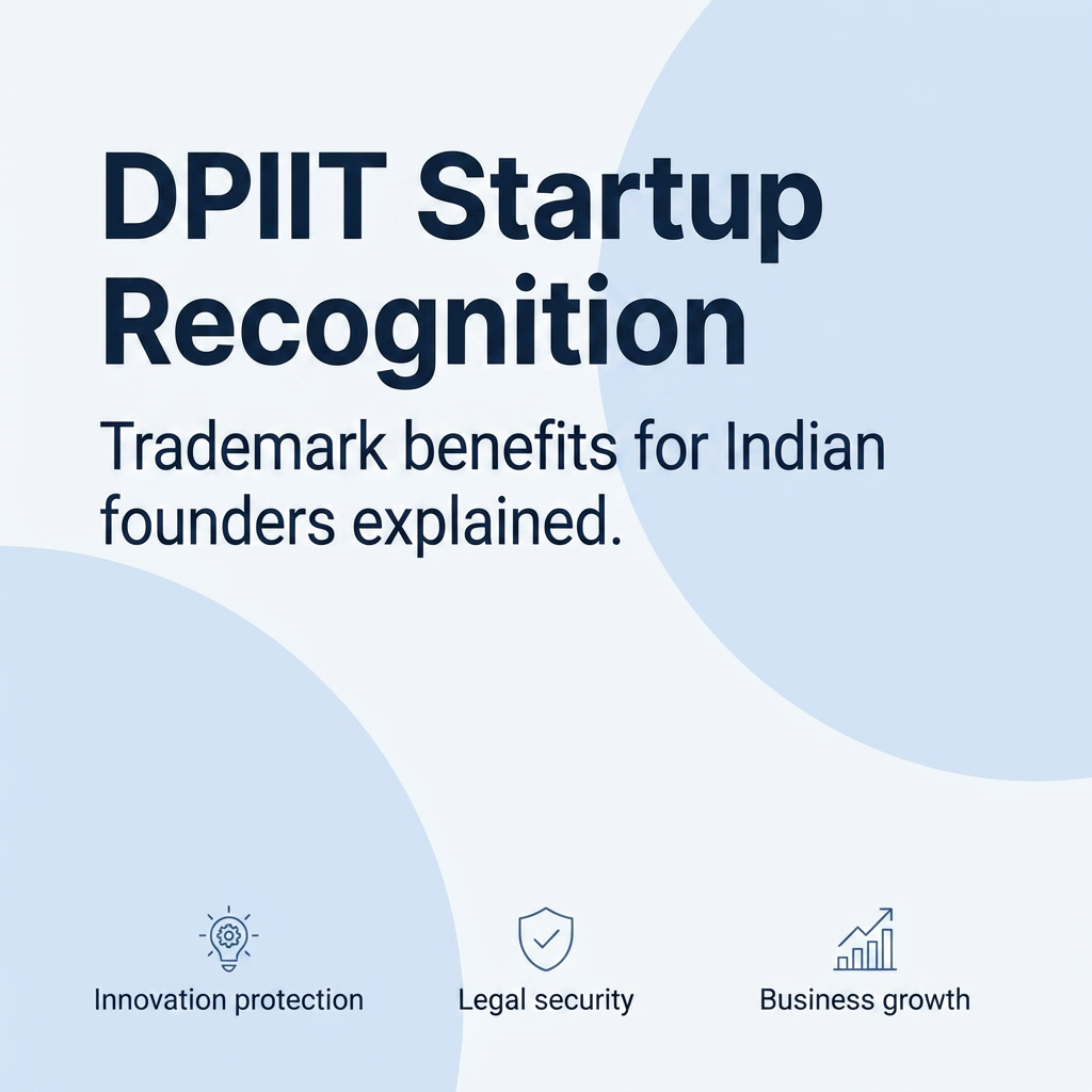 DPIIT Startup Recognition and Trademark Benefits for Indian Founders