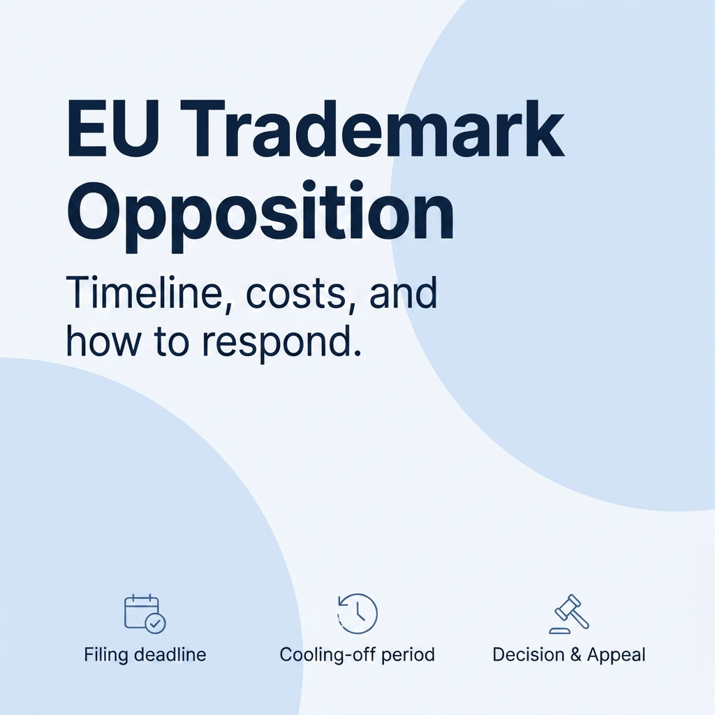 EU Trademark Opposition: Timeline, Costs, and How to Respond