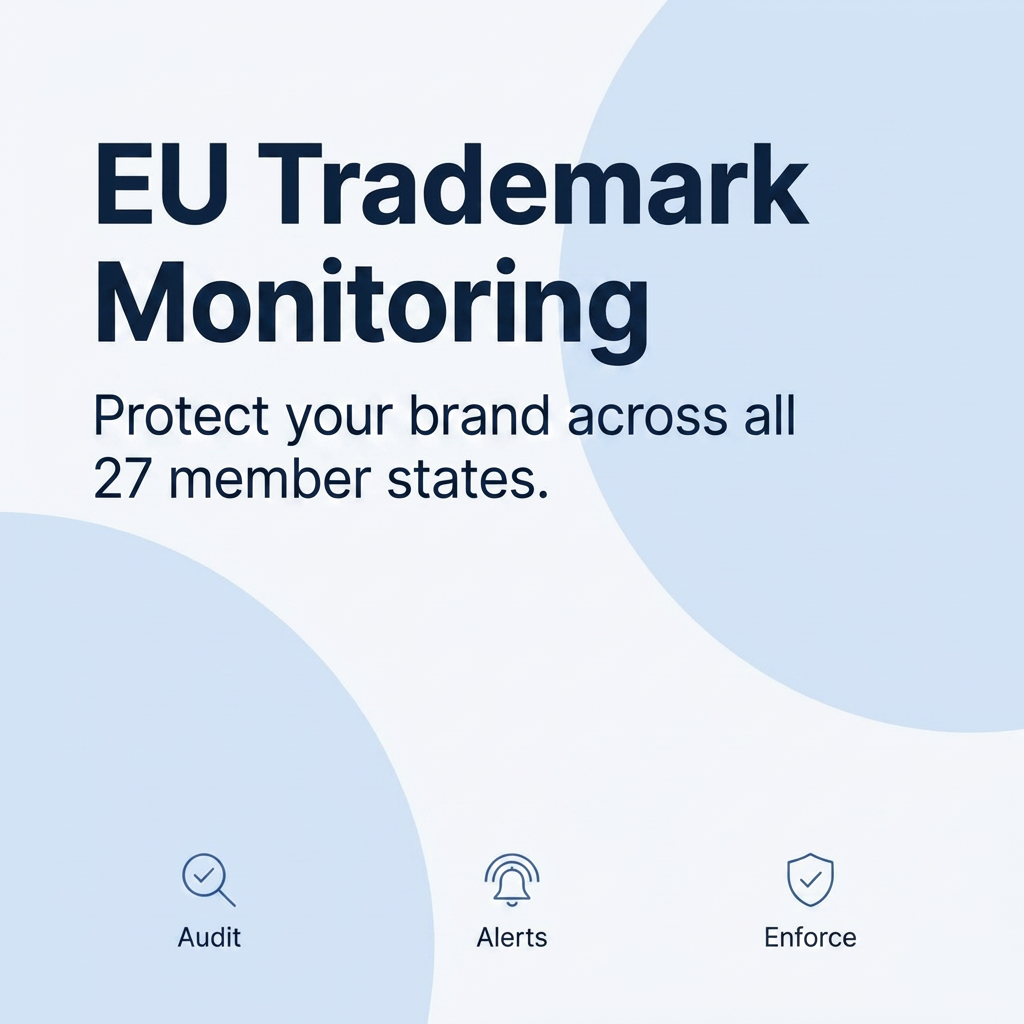 Trademark Monitoring and Enforcement in the EU: Protecting Your Brand Across 27 Member States