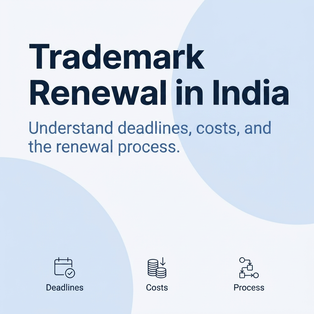Trademark Renewal in India: Deadlines, Costs, and Section 25 TMA 1999