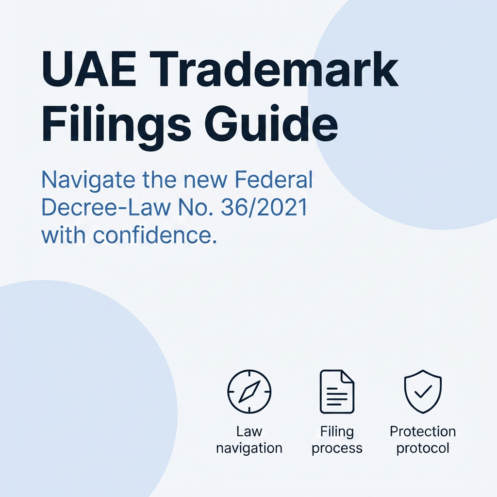 UAE Law 36/2021 Trademark Filings 2026 Guide