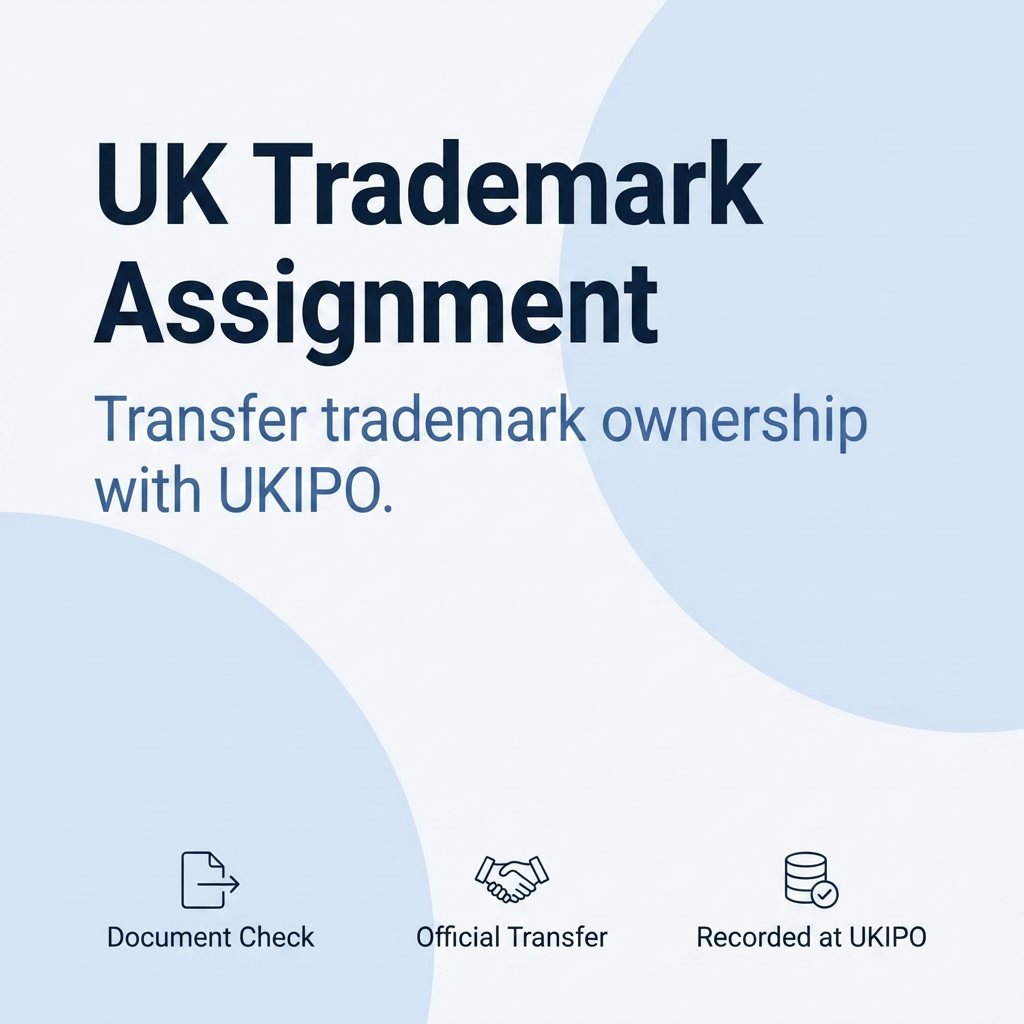 UK Trademark Assignment: How to Transfer Ownership with UKIPO