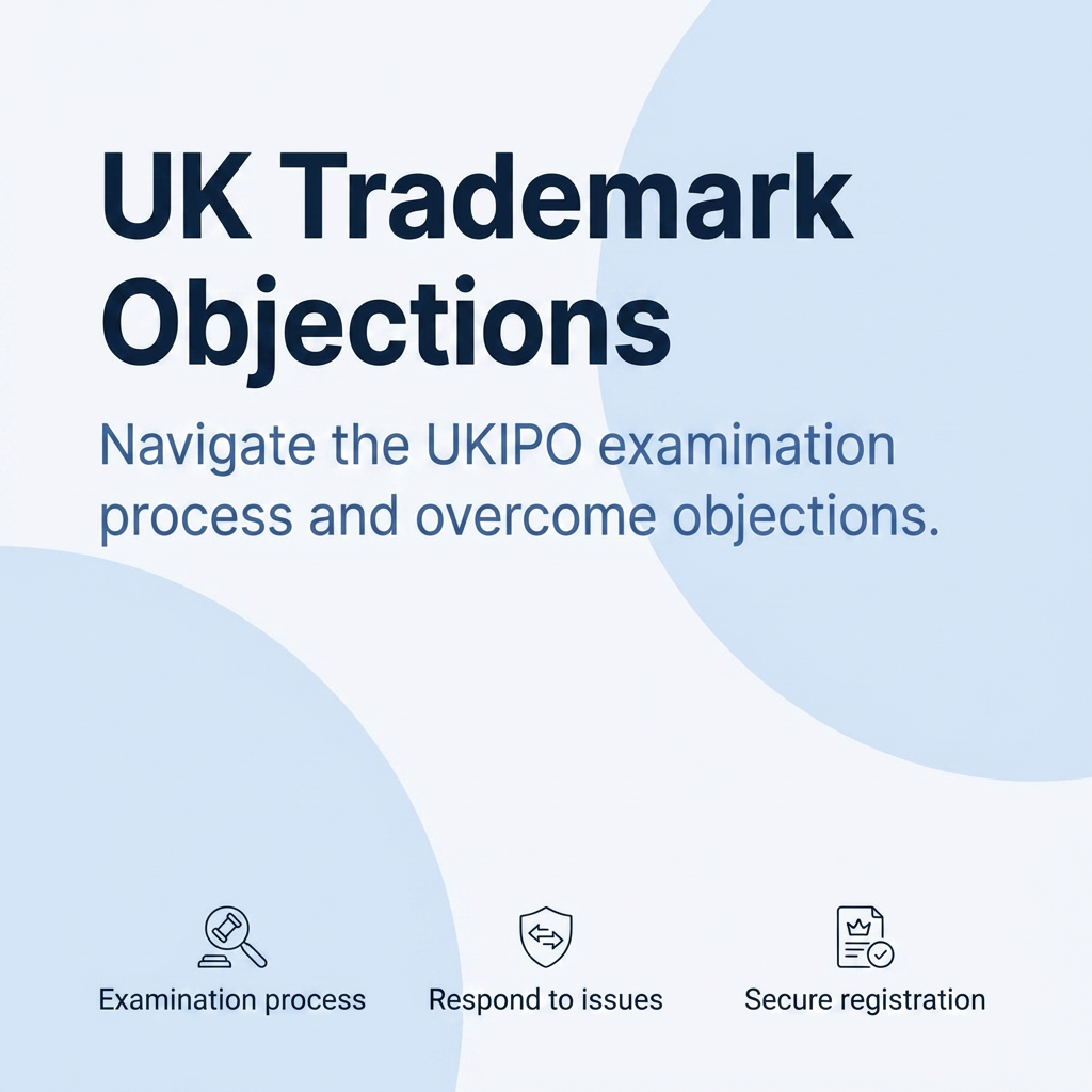 UK Trademark Examination and Objections: What to Expect from UKIPO